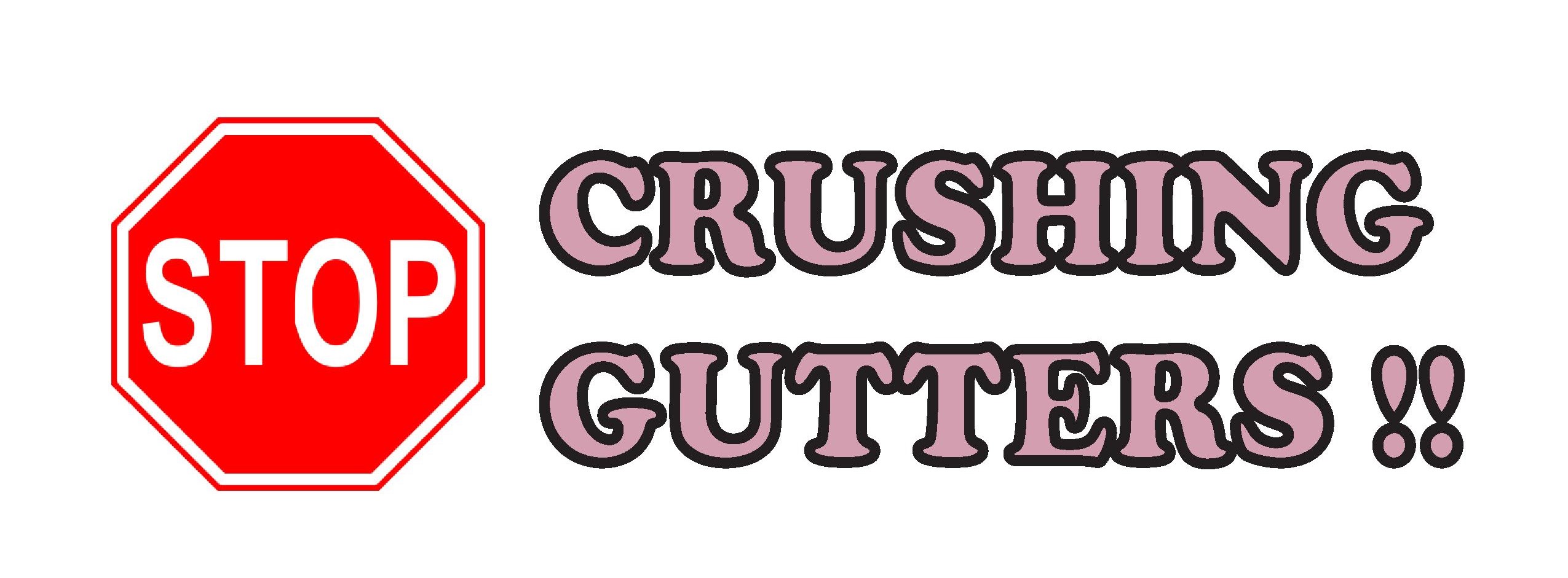 Stop Crushing Gutters